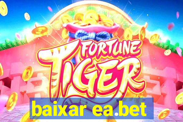 baixar ea.bet